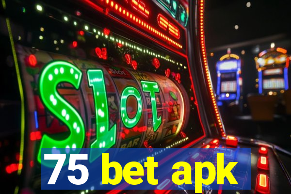 75 bet apk